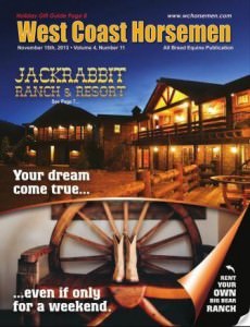 Published in the November 2013, issue of West Coast Horsemen Magazine
